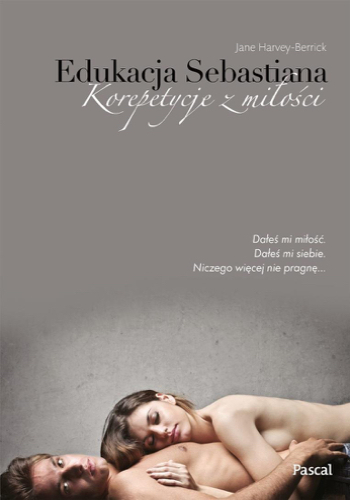 Edukacja Sebastiana. Korepetycje z miłości – Jane Harvey-Berrick