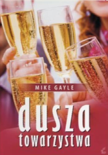 Dusza towarzystwa – Mike Gayle