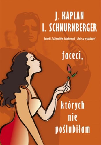 Faceci, których nie poślubiłam – J. Kaplan & L. Schnurnberger