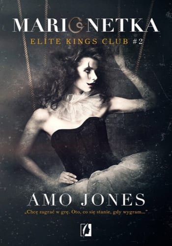 Marionetka. Elite Kings Club, tom 2 – Amo Jones