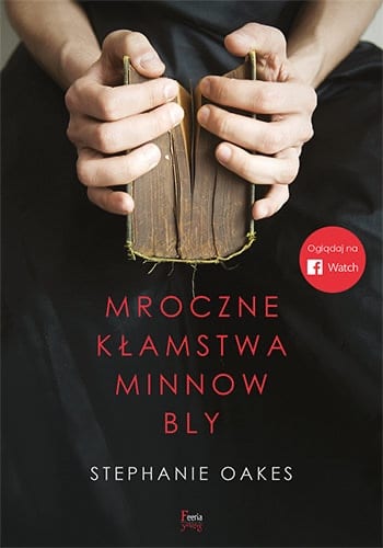 Mroczne kłamstwa Minnow Bly – Stephanie Oakes