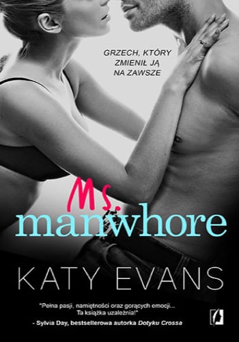 Ms. Manwhore. Manwhore, tom 3 – Katy Evans