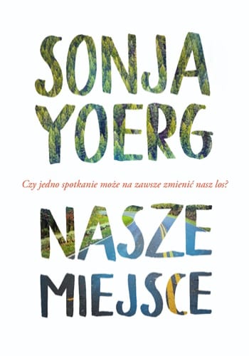 Nasze miejsce – Sonja Yoerg