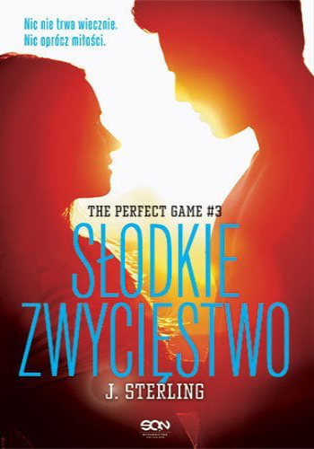 Słodkie zwycięstwo. The Perfect Game tom 3 – J. Sterling