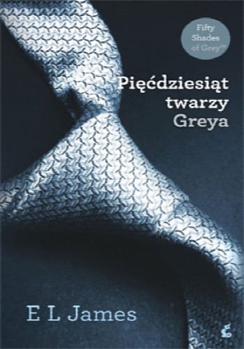 Pięćdziesiąt twarzy Greya – E L James