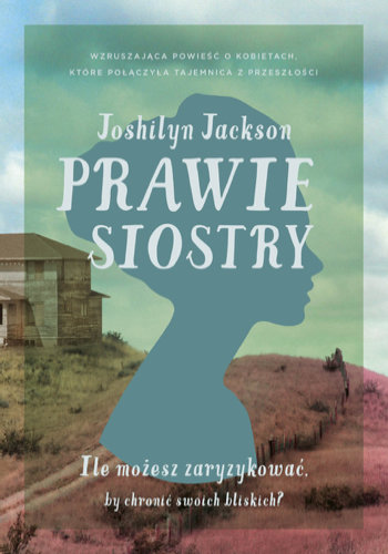 Prawie siostry – Joshilyn Jackson