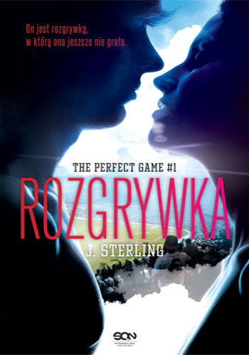 Rozgrywka. The Perfect Game tom 1 – J. Sterling