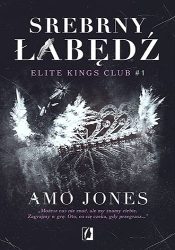 Srebrny łabędź. Elite Kings Club, tom 1 – Amo Jones