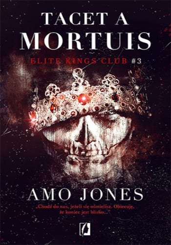 Tacet a Mortuis. Elite Kings Club, tom 3 – Amo Jones