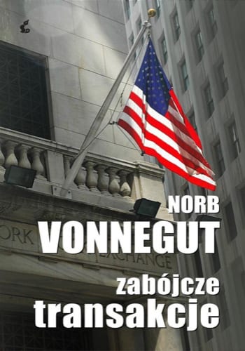 Zabójcze transakcje – Norb Vonnegut