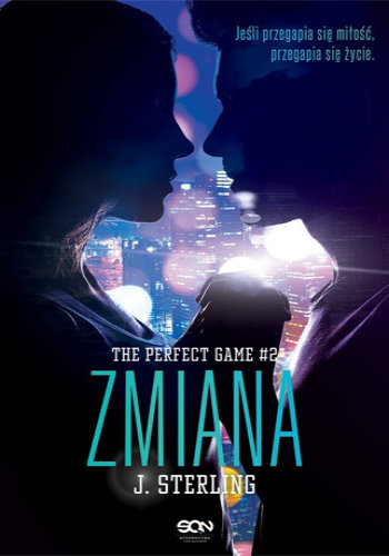Zmiana. The Perfect Game tom 2 – J. Sterling